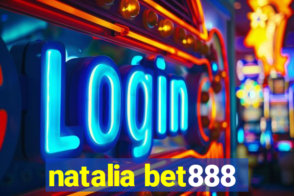 natalia bet888